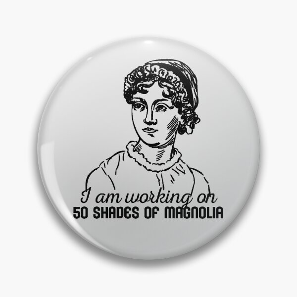 Item preview, Jane Austen Funny Working on 50 Shades of Magnolia designed and sold by TopTeeShop.