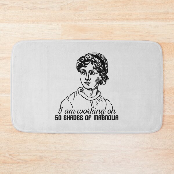 Item preview, Jane Austen Funny Working on 50 Shades of Magnolia designed and sold by TopTeeShop.