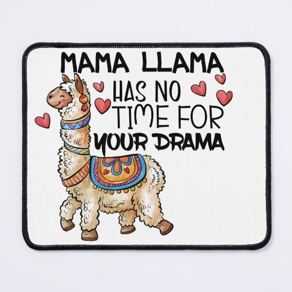 Item preview, Mama LLama Has No Time For Your Drama - Funny Quotes - designed and sold by faicalart.