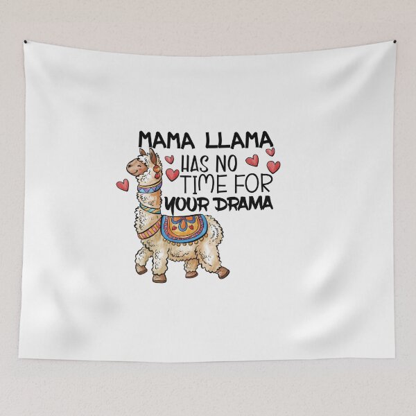 Item preview, Mama LLama Has No Time For Your Drama - Funny Quotes - designed and sold by faicalart.