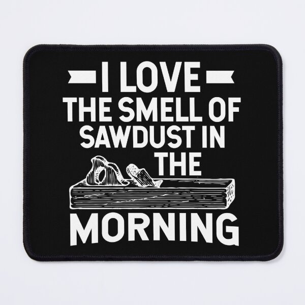 Item preview, Carpenters Shirt Have I Love The Smell Of Sawdust In The Morning Gift Tee designed and sold by haselshirt.