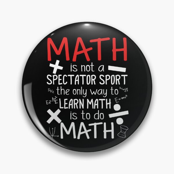 Item preview, The Only Way To Learn Math Is To Do Math designed and sold by SunsetGloww.