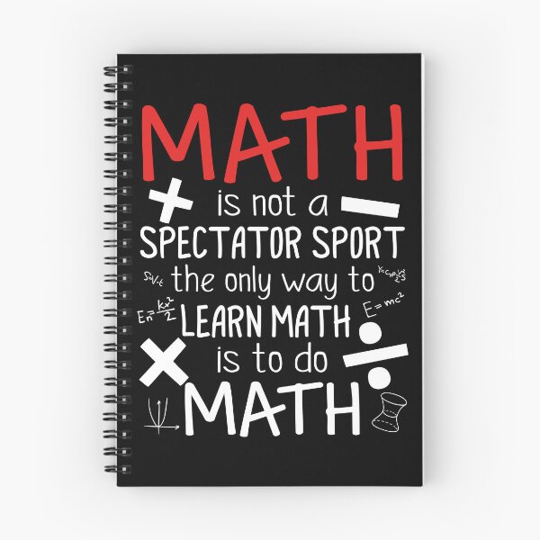 Item preview, The Only Way To Learn Math Is To Do Math designed and sold by SunsetGloww.