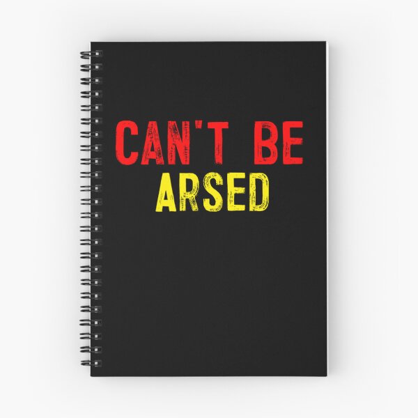 Item preview, Can't Be Arsed British Slang designed and sold by osborange.