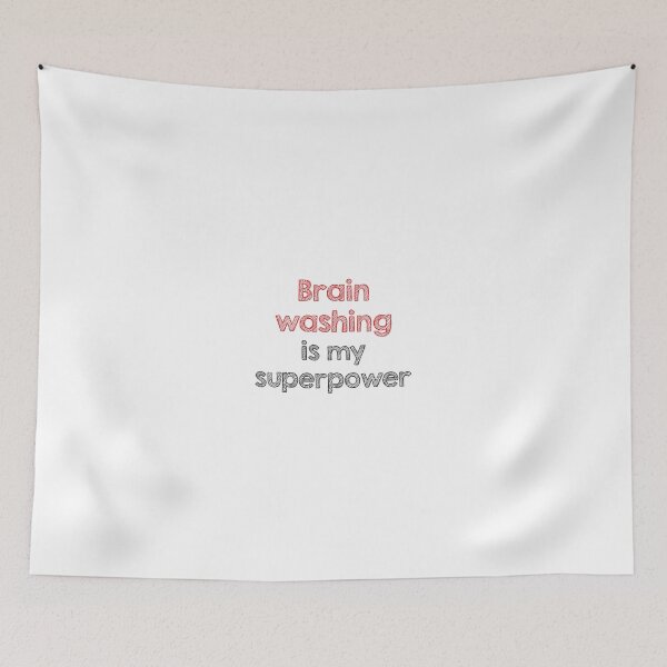 Item preview, Brain washing is my superpower designed and sold by Alltooclose.