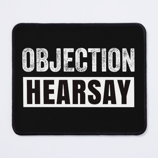 Item preview, Objection Hearsay designed and sold by sherwinc.