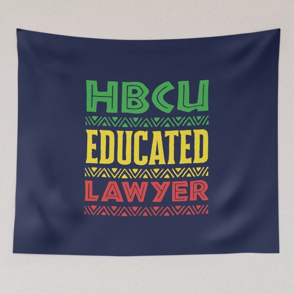 Item preview, HBCU Educated Lawyer designed and sold by jaygo.