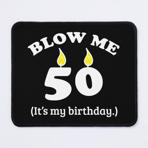 Item preview, Blow Me 50 It's My Birthday Party Gift Idea designed and sold by haselshirt.