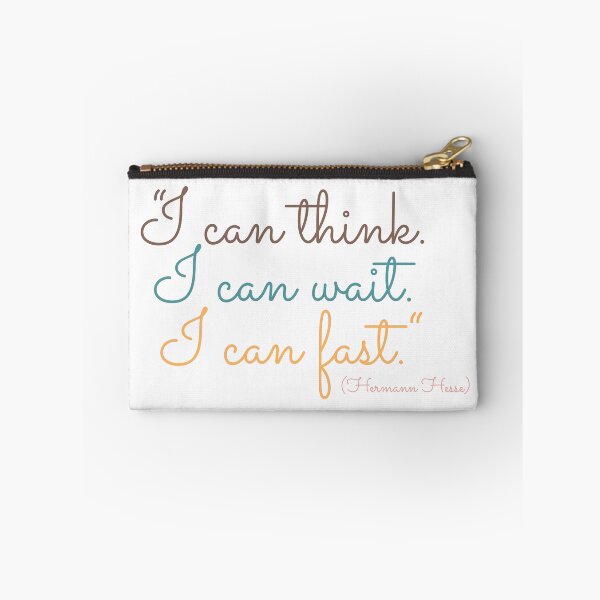 Item preview, "I can think. I can wait. I can almost." ― Herman Hesse, Siddhartha designed and sold by Boogosh.