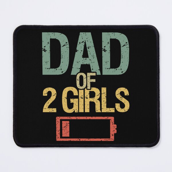 Item preview, Tired Dad Of 2 Girls I designed and sold by Lemon Pepper.