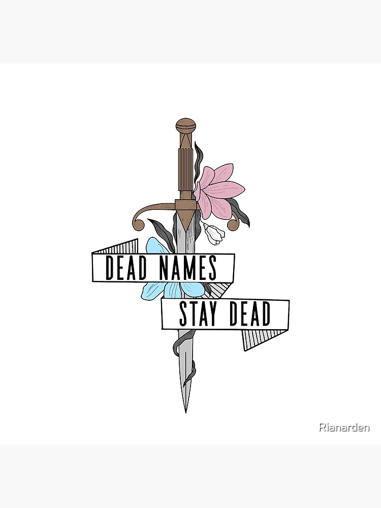 "Dead Names Stay Dead flower sword" Poster for Sale by Rianarden
