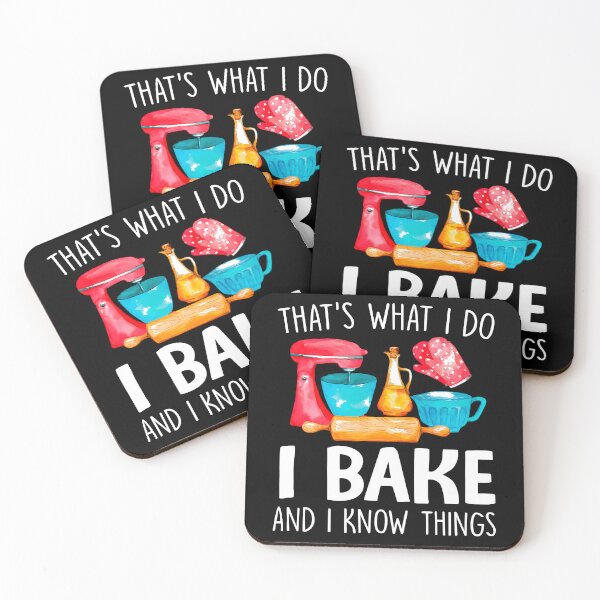 Item preview, That's What I Do I Bake And I Know Things designed and sold by SunsetGloww.