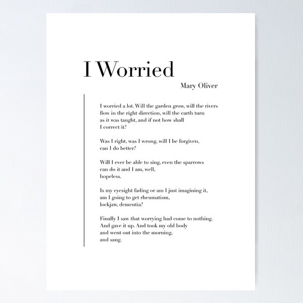 Aperçu de l'œuvre Je m'inquiétais de Mary Oliver créée et vendue par wisemagpie.