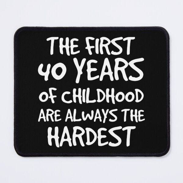 Item preview, The First 40 Years Childhood Humor Funny Gift designed and sold by haselshirt.