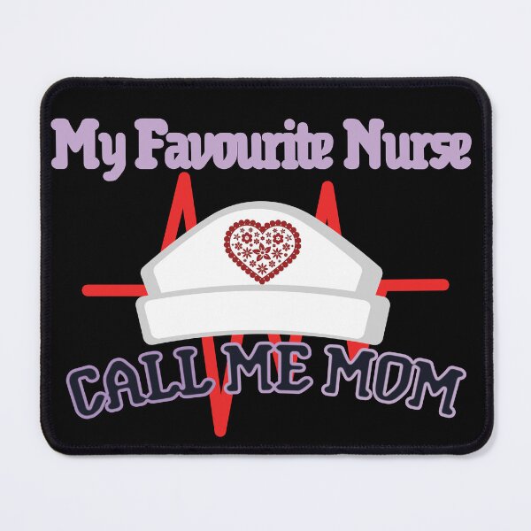 Item preview, My Favourite Nurse Call Me Mom designed and sold by Boomroom.