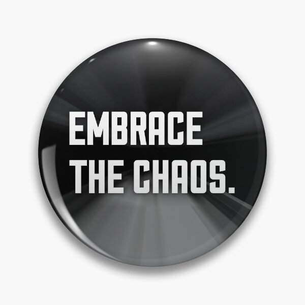Item preview, Embrace the chaos designed and sold by keilamariadesig.