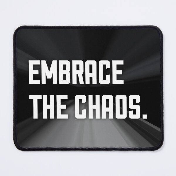 Item preview, Embrace the chaos designed and sold by keilamariadesig.