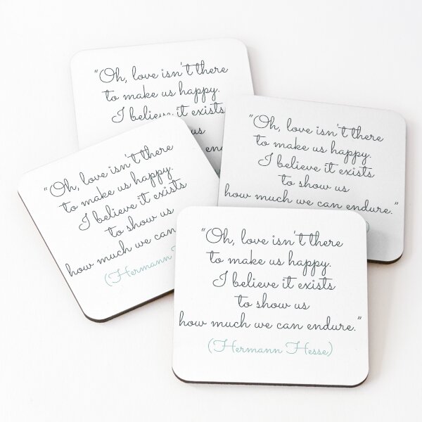 Item preview, “Oh, love isn't there to make us happy. I believe it exists to show us how much we can endure.” - Hermann Hesse designed and sold by Boogosh.