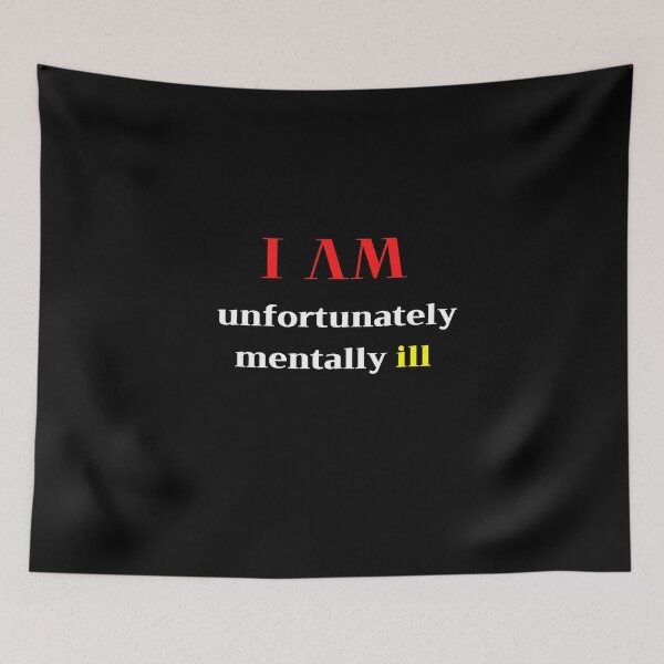 Item preview,  I AM Unfortunately I Am Mentally Ill designed and sold by yassminishop.