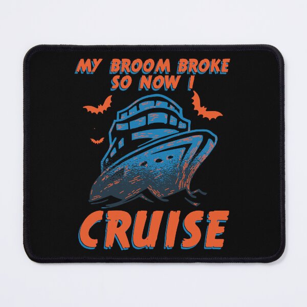 Item preview, My Broom Broke So Now I Cruise Halloween Cruising designed and sold by haselshirt.