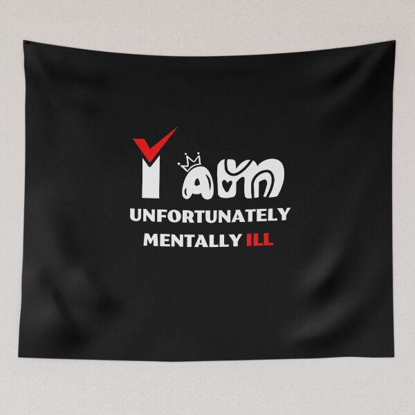 Item preview,  I AM Unfortunately I Am Mentally Ill designed and sold by yassminishop.