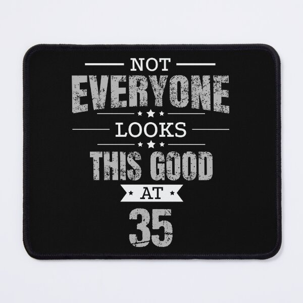 Item preview, 35th Birthday Gift Retro Thirty Five 35 Years Looks This Good Grey designed and sold by haselshirt.