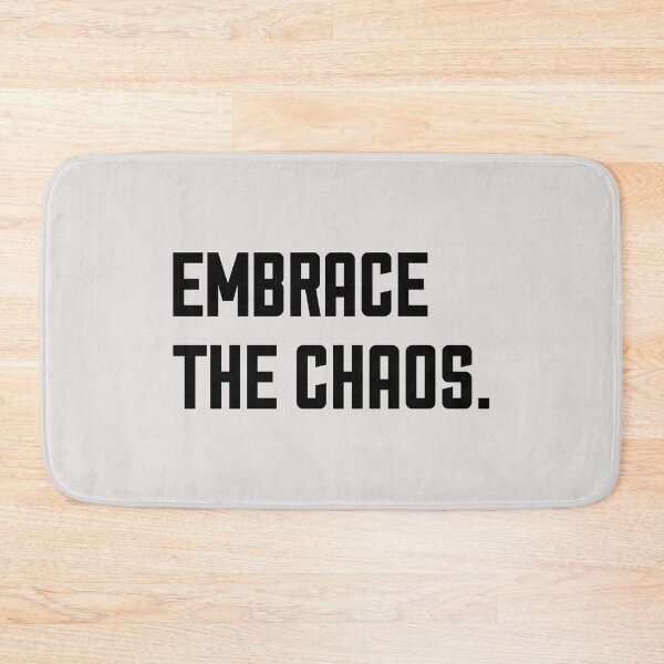 Item preview, Embrace the Chaos designed and sold by keilamariadesig.