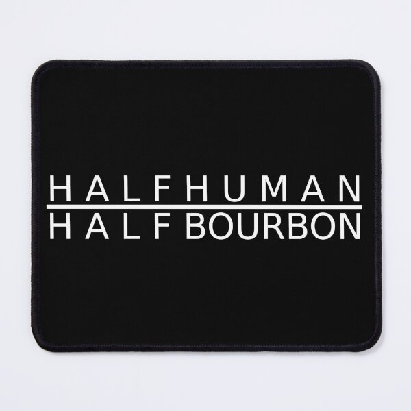 Item preview, Half Human Half Bourbon designed and sold by ContTraders.