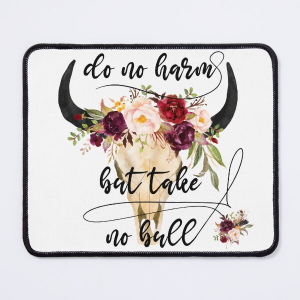 Item preview, Do no harm but take no bull. designed and sold by LifeandRoad.