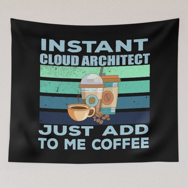 Item preview, Instant cloud architect just add to me coffee, data architect, programmer coder, software architecture, it technologies jobs, it department,  designed and sold by SGS-.