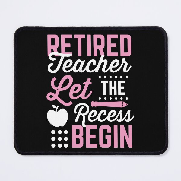 Item preview, Retired Teacher Let Recess Begin Retirement Gift designed and sold by haselshirt.