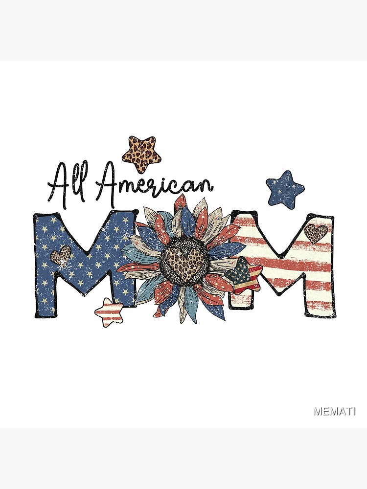 All American Mom Sublimation Poster For Sale By Memati Redbubble
