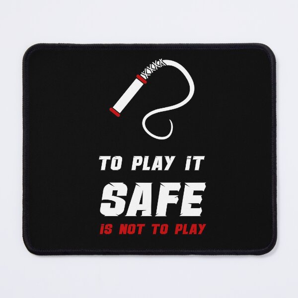 Item preview, To Play it Safe Is Not to Play designed and sold by MimmieShop.