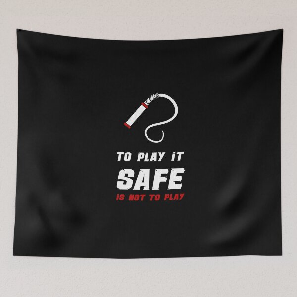 Item preview, To Play it Safe Is Not to Play designed and sold by MimmieShop.