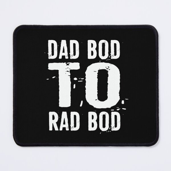 Item preview, Dad Bod to Rad Bod designed and sold by ffishingteam.