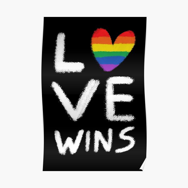 Lgbtq Love Wins Lgbt Rainbow Flag Poster For Sale By Aronia Redbubble 