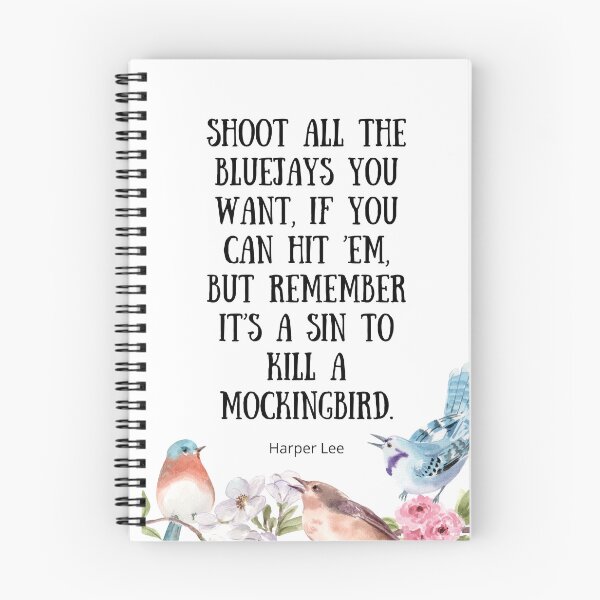 Item preview, Shoot All the Bluejays You Want - To Kill A Mockingbird Quote designed and sold by BeakHouse.