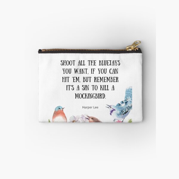 Item preview, Shoot All the Bluejays You Want - To Kill A Mockingbird Quote designed and sold by BeakHouse.