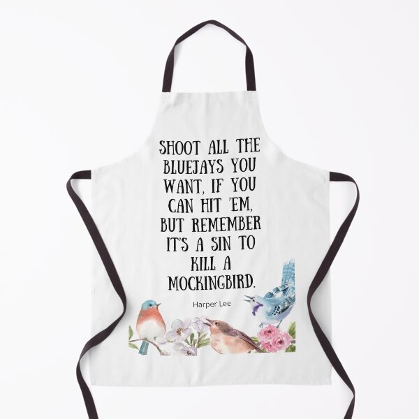 Item preview, Shoot All the Bluejays You Want - To Kill A Mockingbird Quote designed and sold by BeakHouse.