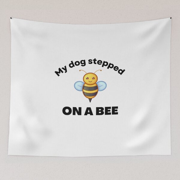 Item preview, my dog stepped on a bee design 04 designed and sold by Fashionunic7.