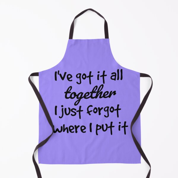 Item preview, I've got it all together I just forgot where I put it purple designed and sold by DemonicGloom.