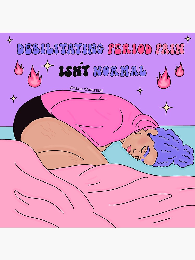 Debilitating Period Pain Isnt Normal Sticker By Ranaawadallah Redbubble