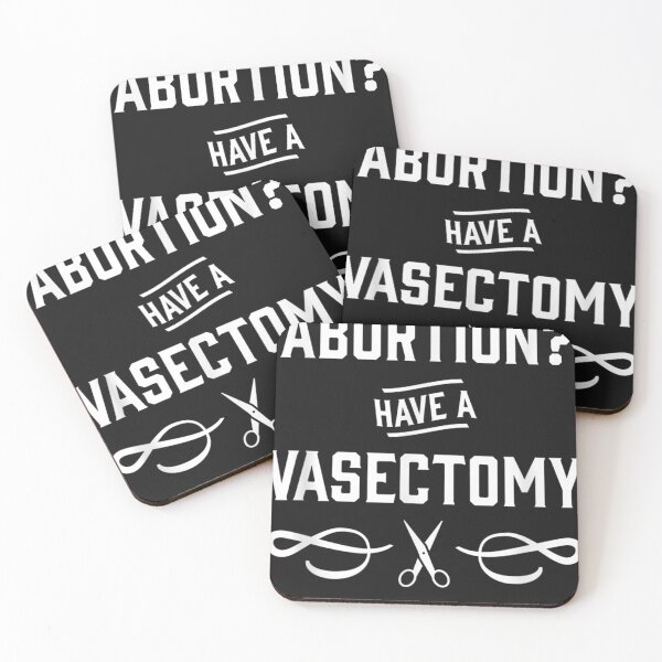 Item preview, Against Abortion Have a Vasectomy designed and sold by gettokwcraskn2a.
