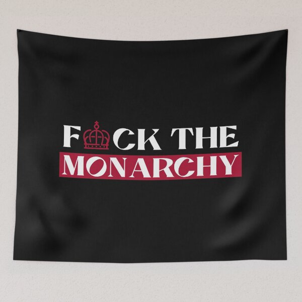 Item preview, Abolish The Monarchy, Fack The Monarchy designed and sold by tsse.