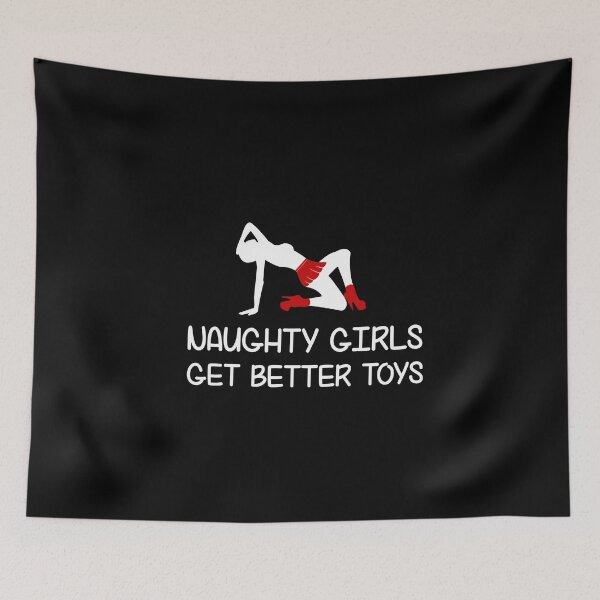 Item preview, Naughty Girls Get Better Toys designed and sold by MimmieShop.
