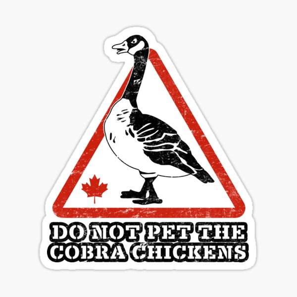 DON'T PET THE COBRA CHICKENS Sticker