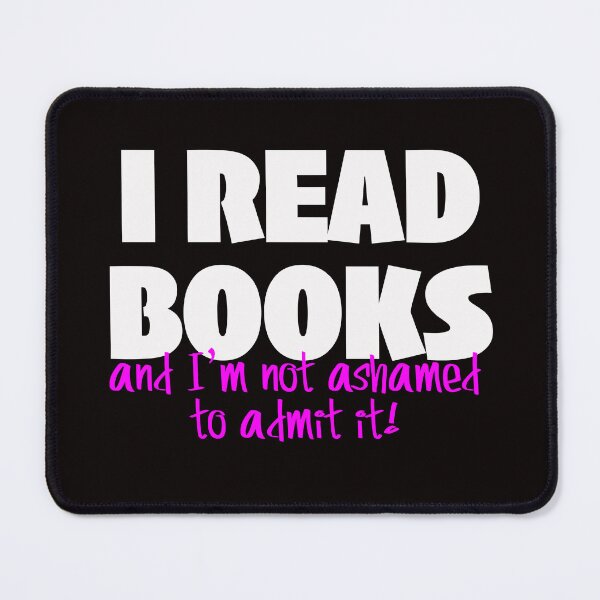Item preview, I READ BOOKS! and I'm not ashamed! designed and sold by jimbairn.