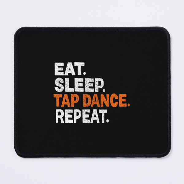 Item preview, Eat Sleep Tap Dance Repeat Gift For Dancers designed and sold by haselshirt.