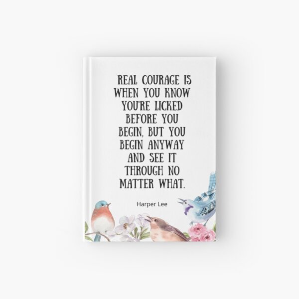 Item preview, Real Courage - To Kill A Mockingbird Quote designed and sold by BeakHouse.