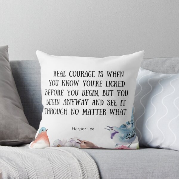 Item preview, Real Courage - To Kill A Mockingbird Quote designed and sold by BeakHouse.